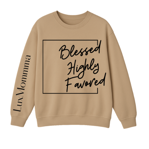 Blessed& Highly Favored